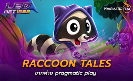 Raccoon Tales จากค่าย pragmatic play